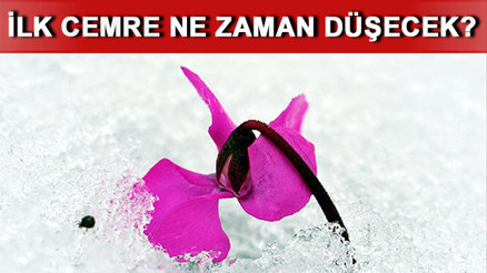 İlk cemre ne zaman düşer