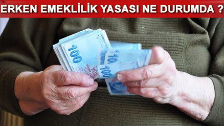 Erken emeklilikte gelişme var mı Emeklilikte yaşa takılanların beklentisi sürüyor