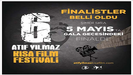 6. Atıf Yılmaz Kısa Film Festivali’nde finale kalan filmler belli oldu