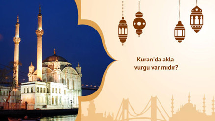 Kuranda akla vurgu var mıdır