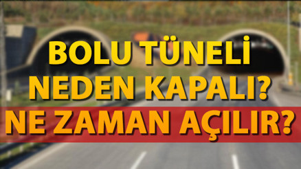 Bolu Tüneli neden kapalı Bolu Tüneli neden kapalı