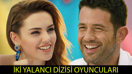 İki Yalancı dizisinin oyuncuları kimlerdir İki Yalancı dizisinin oyuncuları kimlerdir