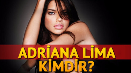 Adriana Lima kimdir, kaç yaşında