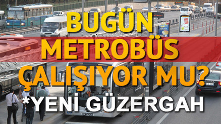 Vapurlar ve metrobüs çalışıyor mu