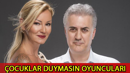 Çocuklar Duymasın oyuncuları kimlerdir Çocuklar Duymasın oyuncuları kimlerdir