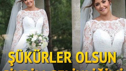 Şükürler olsun, bu gelinliği giydim