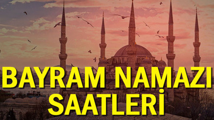 Bayram namazı yarın saat kaçta İşte İstanbul, Ankara, İzmir ve il il bayram namazı saatleri Bayram namazı yarın saat kaçta İşte İstanbul, Ankara, İzmir ve il il bayram namazı saatleri