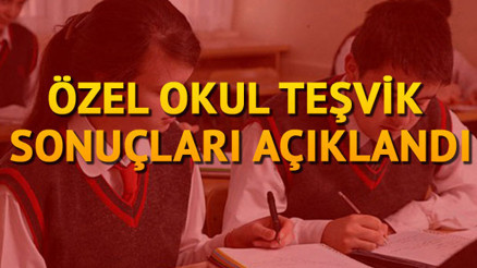 MEB, Özel Okul Teşvik sonuçlarını açıkladı.. İşte teşvik sonuçları ve e-okul sorgulama sayfası