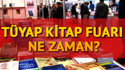 2017 TÜYAP Kitap Fuarı ne zaman başlayacak Fuar saat kaça kadar açık olacak
