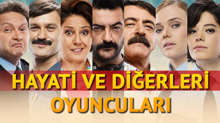 Hayati ve Diğerleri oyuncuları kimler İşte oyuncu kadrosu ve karakterleri