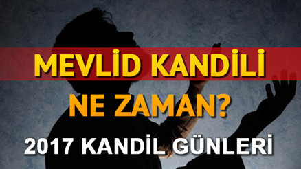 Kandil tarihleri 2017ye göre bugün ne kandili