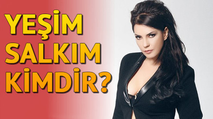 Yeşim Salkım kimdir kaç yaşında, nereli 
