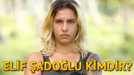 Survivor Elif Şadoğlu kimdir Kaç yaşındadır Ünlüler takımına katıldı