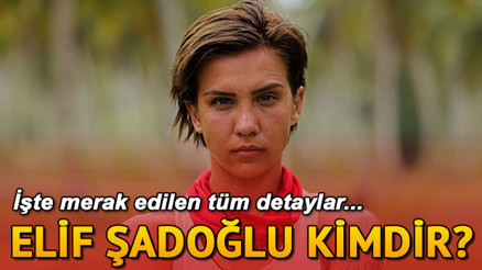 Survivor Elif Şadoğlu kimdir Elif Şadoğlu kaç yaşında