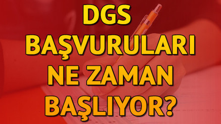DGS başvuruları ne zaman DGS sınav tarihi değiştirildi