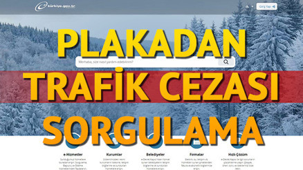 Trafik cezası sorgulama işlemi nasıl yapılır Plakadan ceza sorgulama