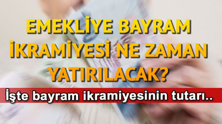 Emekliye bayram ikramiyesi ne zaman yatırılacak, ikramiye tutarı ne kadar olacak Emekliye bayram ikramiyesi ne zaman yatırılacak, ikramiye tutarı ne kadar olacak