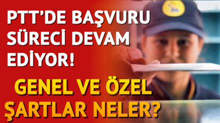 PTT personel alımı başvurusu nasıl yapılır PTT personel alımı başvuru şartları nelerdir