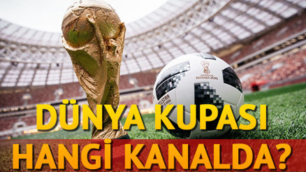 Dünya Kupası ne zaman hangi kanalda Hangi ülke hangi grupta