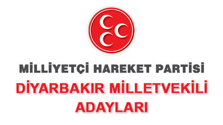 MHP Diyarbakır Milletvekili Adayları kimler 2018 MHP Diyarbakır Adayları