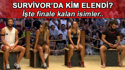 Survivor 2018de final heyecanı.. Survivorda dün akşam kim elendi