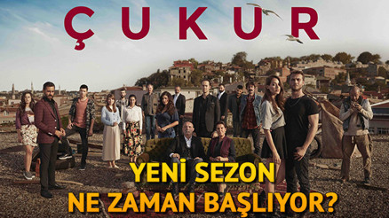 Çukurun yeni sezonu ne zaman başlayacak Çukurun yeni sezonu ne zaman başlayacak