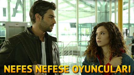 Nefes Nefese oyuncuları kimdir İşte Nefes Nefese dizisinin konusu Nefes Nefese oyuncuları kimdir İşte Nefes Nefese dizisinin konusu