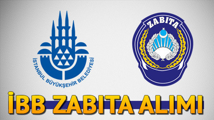 İBB 500 zabıta alımı yapıyor | İstanbul Büyükşehir Belediyesi zabıta alımı