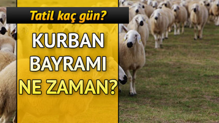 Kurban Bayramı ne zaman kaç gün Tatilciler için sefer müjdesi