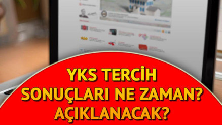 YKS tercih sonuçları ne zaman açıklanacak ÖSYM yerleştirme sonuçları