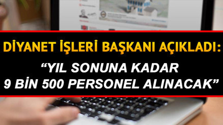 Diyanet İşleri Başkanlığı 9 bin 500 personel alımı yapacak | Diyanet personel alımı ne zaman başlayacak