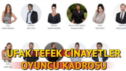 Ufak Tefek Cinayetler dizisinin oyuncuları kimdir İşte Ufak Tefek Cinayetler dizisinin oyuncu kadrosu Ufak Tefek Cinayetler dizisinin oyuncuları kimdir İşte Ufak Tefek Cinayetler dizisinin oyuncu kadrosu