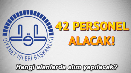 Diyanet İşleri Başkanlığı (DİB) 42 personel alımı yapacak
