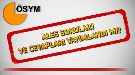 ALES sonuçları ne zaman açıklanacak İşte 30 Eylül ALES soruları ve cevapları