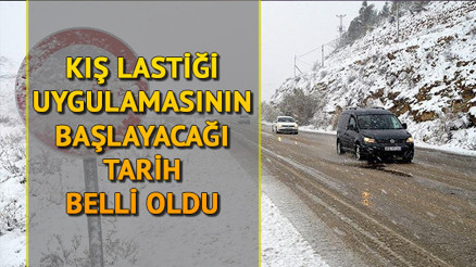 Kış lastiği ne zaman takılır İşte, zorunlu kış lastiği uygulamasının başlayacağı tarih