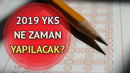 2019 YKS ne zaman yapılacak İşte TYT ve AYT tarihleri 2019 YKS ne zaman yapılacak İşte TYT ve AYT tarihleri
