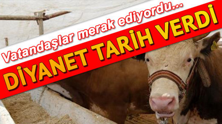 2019 Kurban Bayramı ne zaman idrak edilecek Diyanet İşleri Başkanlığı dini takvimi