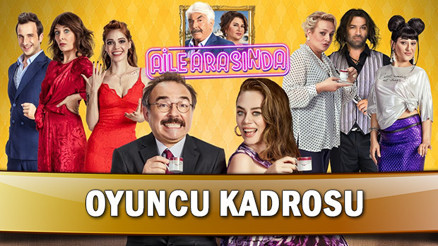 Aile Arasında filminin oyuncuları kimdir İşte Aile Arasında filminin oyuncu kadrosu ve hikayesi