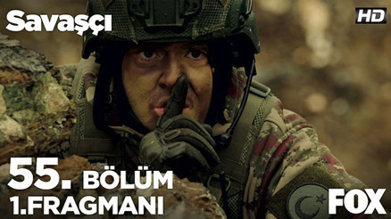 Savaşçı 55. Bölüm fragman
