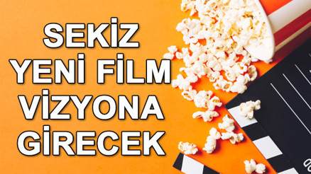 Sinemada bu hafta hangi filmler var Bu hafta 8 film vizyona girecek Sinemada bu hafta hangi filmler var Bu hafta 8 film vizyona girecek