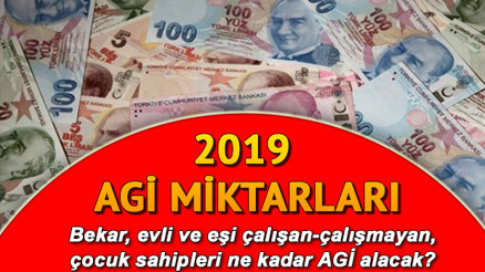 2019 Asgari Geçim İndirimi (AGİ) ne kadar oldu İşte 2019 AGİ tablosu