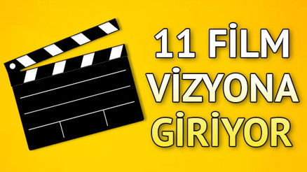 Sinemada bu hafta hangi filmler var Bu hafta 11 film vizyona girecek Sinemada bu hafta hangi filmler var Bu hafta 11 film vizyona girecek