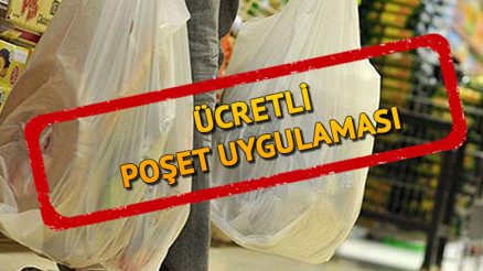 Ücretli poşet uygulaması ne zaman başlayacak Poşet ücreti ne kadar