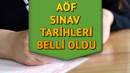AÖF final sınavları ne zaman AÖF güz dönemi sınav tarihleri