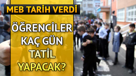 15 tatil (sömestr tatili) uzatıldı mı Okullar ne zaman açılacak İşte o tarih