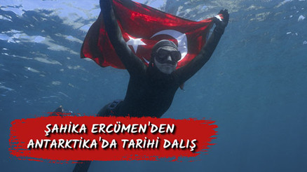 Şahika Ercümenden Antarktikada tarihi dalış