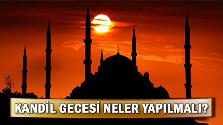 Regaip Kandilinde nasıl ibadet edilir Kandil geceleri neler yapılmalı