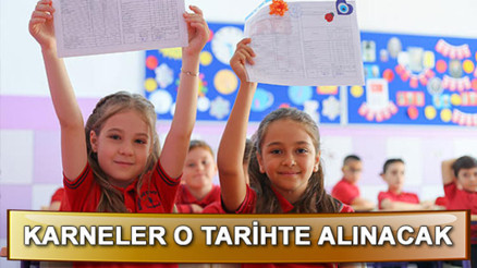 Okullar ne zaman kapanacak Karnelerin alınmasına kaç gün kaldı