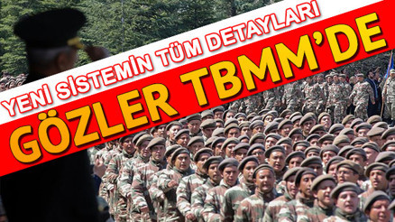 Askerlere erken terhis bayram sonrasına mı kaldı Yeni askerlik sistemi ne zaman yürürlüğe girecek Askerlere erken terhis bayram sonrasına mı kaldı Yeni askerlik sistemi ne zaman yürürlüğe girecek