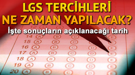 LGS tercihleri ne zaman yapılacak MEB sınav sonuç tarihini açıkladı mı